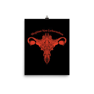 Illegitimi non carborundum matte art print featuring a stylized uterus design in red on a black background.