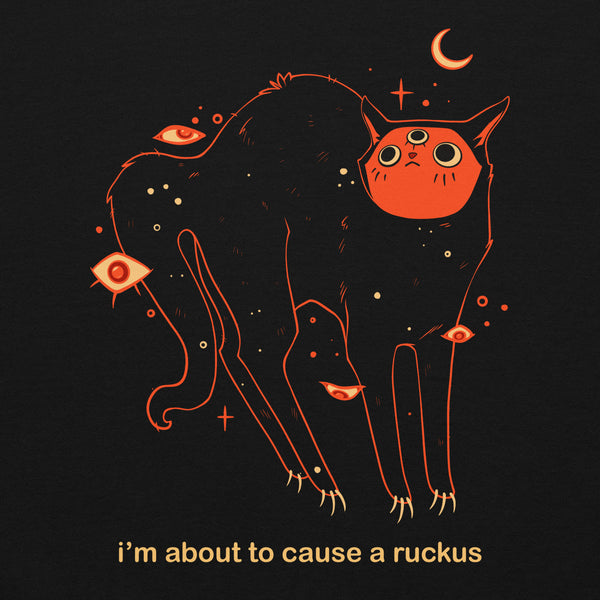 Orion the black cat graphic on unisex sweatshirt with text 'i'm about to cause a ruckus' in bright orange.