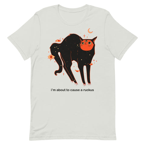 Unisex T-shirt featuring original artwork of Orion the black cat with the text 'I'm about to cause a ruckus'.